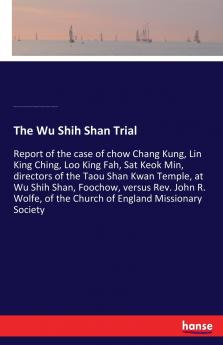 The Wu Shih Shan Trial