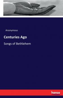 Centuries Ago
