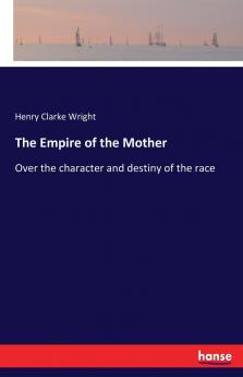 The Empire of the Mother
