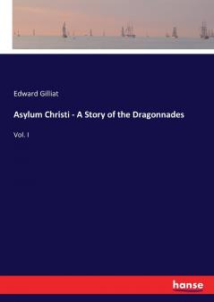 Asylum Christi - A Story of the Dragonnades