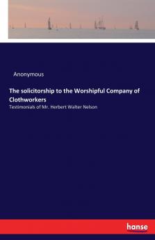 The solicitorship to the Worshipful Company of Clothworkers