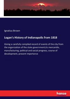 Logan's History of Indianapolis from 1818