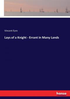 Lays of a Knight - Errant in Many Lands