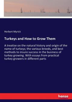 Turkeys and How to Grow Them