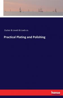 Practical Plating and Polishing