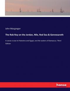 The Rob Roy on the Jordan Nile Red Sea & Gennesareth