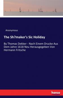 The Shœmaker's Sic Holiday