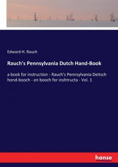 Rauch's Pennsylvania Dutch Hand-Book