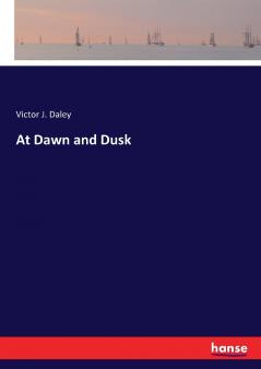 At Dawn and Dusk