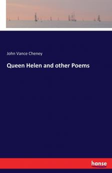 Queen Helen and other Poems
