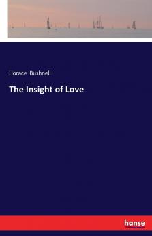 The Insight of Love
