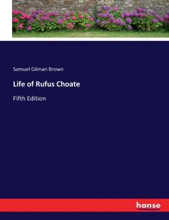 Life of Rufus Choate