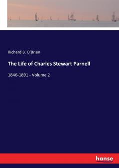 The Life of Charles Stewart Parnell