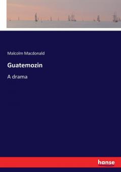 Guatemozin