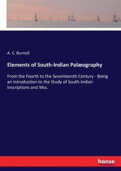 Elements of South­Indian Palæography