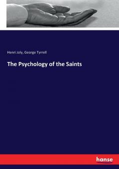 The Psychology of the Saints