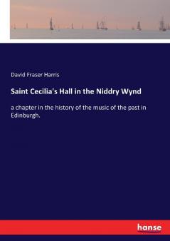 Saint Cecilia's Hall in the Niddry Wynd