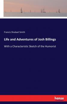 Life and Adventures of Josh Billings