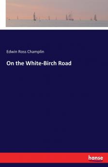 On the White-Birch Road