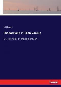 Shadowland in Ellan Vannin