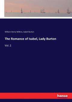 The Romance of Isabel Lady Burton