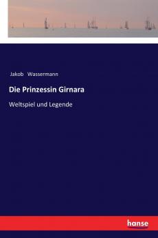 Die Prinzessin Girnara