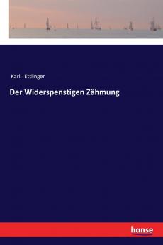 Der Widerspenstigen Zähmung