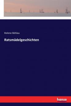 Ratsmädelgeschichten