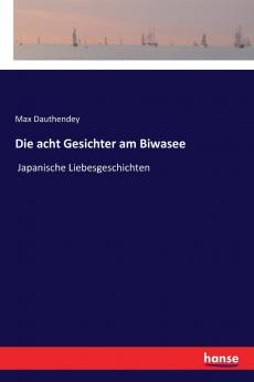 Die acht Gesichter am Biwasee