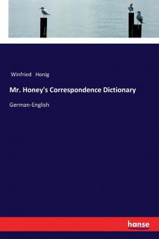 Mr. Honey's Correspondence Dictionary
