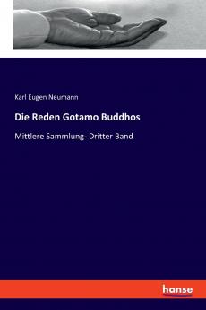 Die Reden Gotamo Buddhos