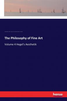 The Philosophy of Fine Art