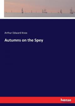 Autumns on the Spey