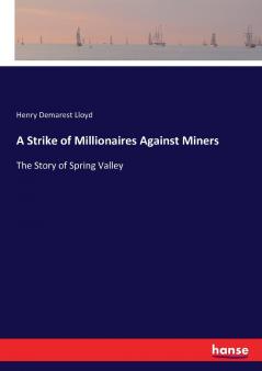 A Strike of Millionaires Against Miners