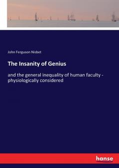 The Insanity of Genius