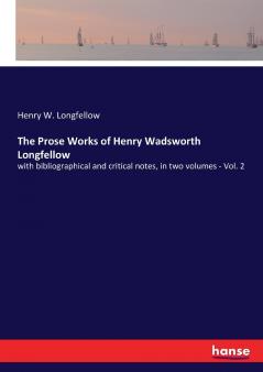The Prose Works of Henry Wadsworth Longfellow