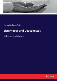 Sisterhoods and Deaconesses