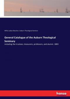General Catalogue of the Auburn Theological Seminary