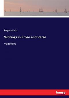 Writings in Prose and Verse