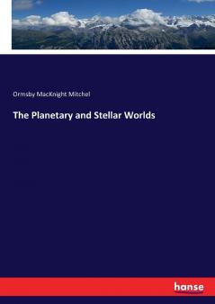 The Planetary and Stellar Worlds