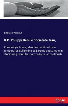R.P. Philippi Bebii e Societate Jesu