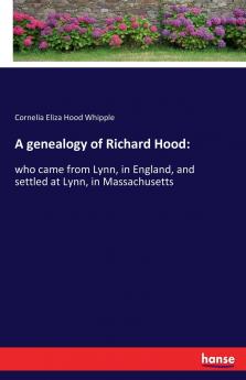 A genealogy of Richard Hood