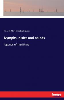 Nymphs nixies and naiads
