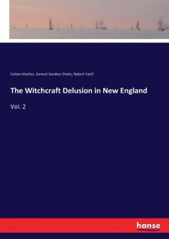 The Witchcraft Delusion in New England