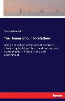 The Homes of our Forefathers