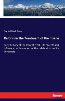 Reform in the Treatment of the Insane