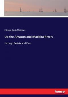 Up the Amazon and Madeira Rivers