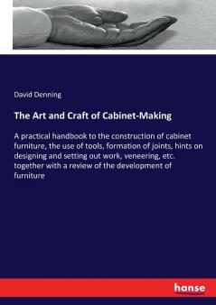 The Art and Craft of Cabinet-Making