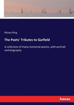 The Poets' Tributes to Garfield