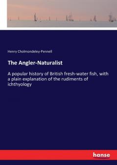 The Angler-Naturalist